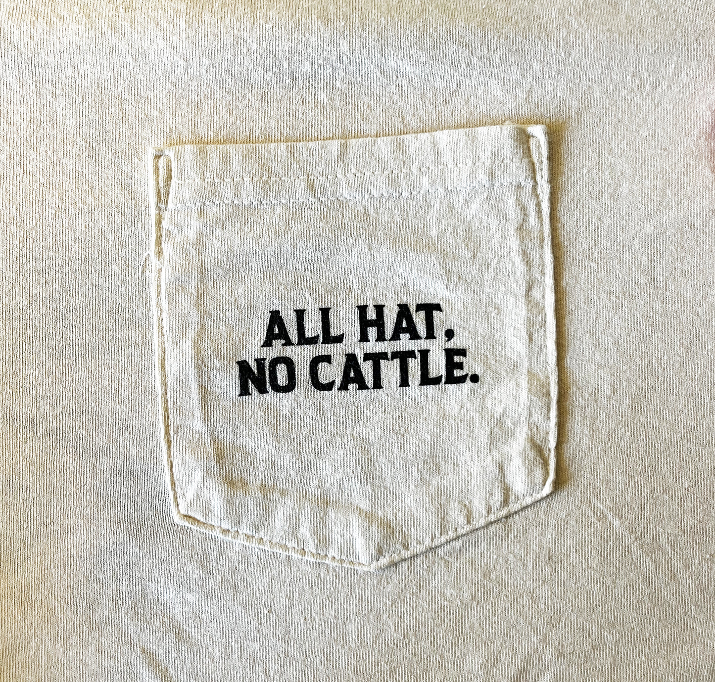 All Hat, No Cattle T-shirt